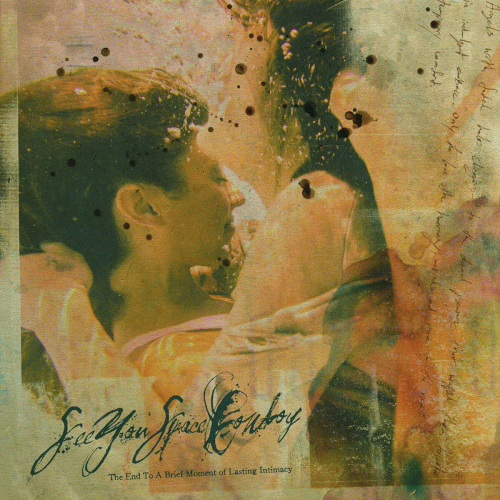 SeeYouSpaceCowboy : The End to a Brief Moment of Lasting Intimacy